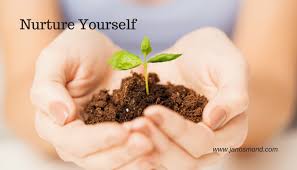 Nurture yourself, grow yourself, self learning 