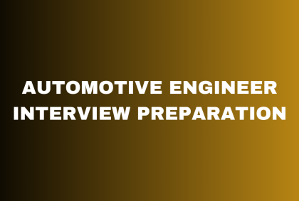 Automotive Engineer Interview Preparation