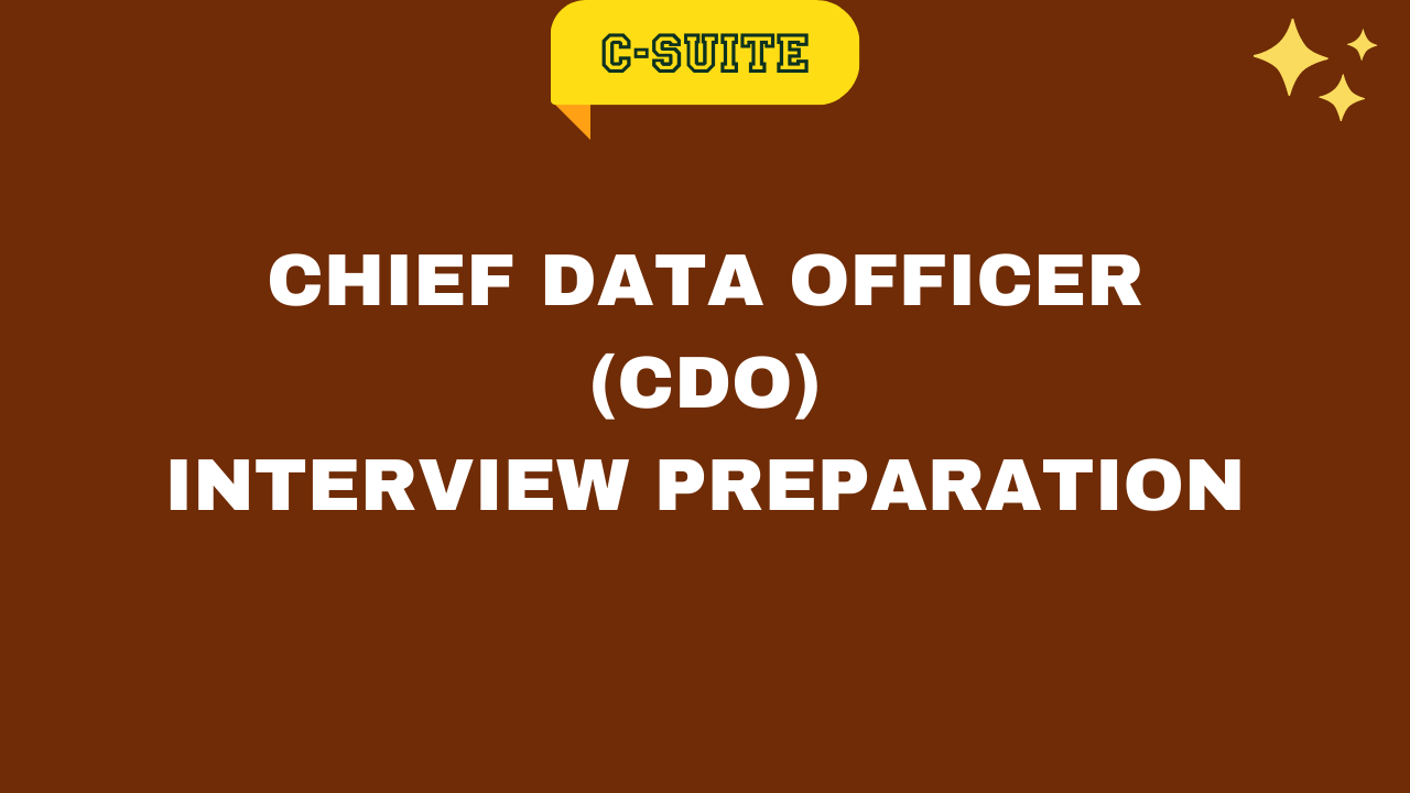 Chief Data Officer (CDO) Interview Preparation