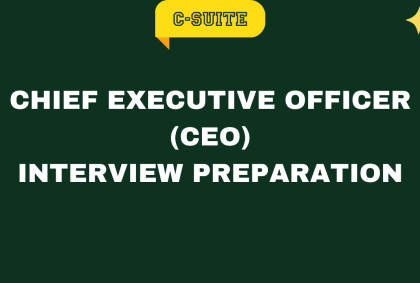 Chief Executive Officer (CEO) Interview Preparation