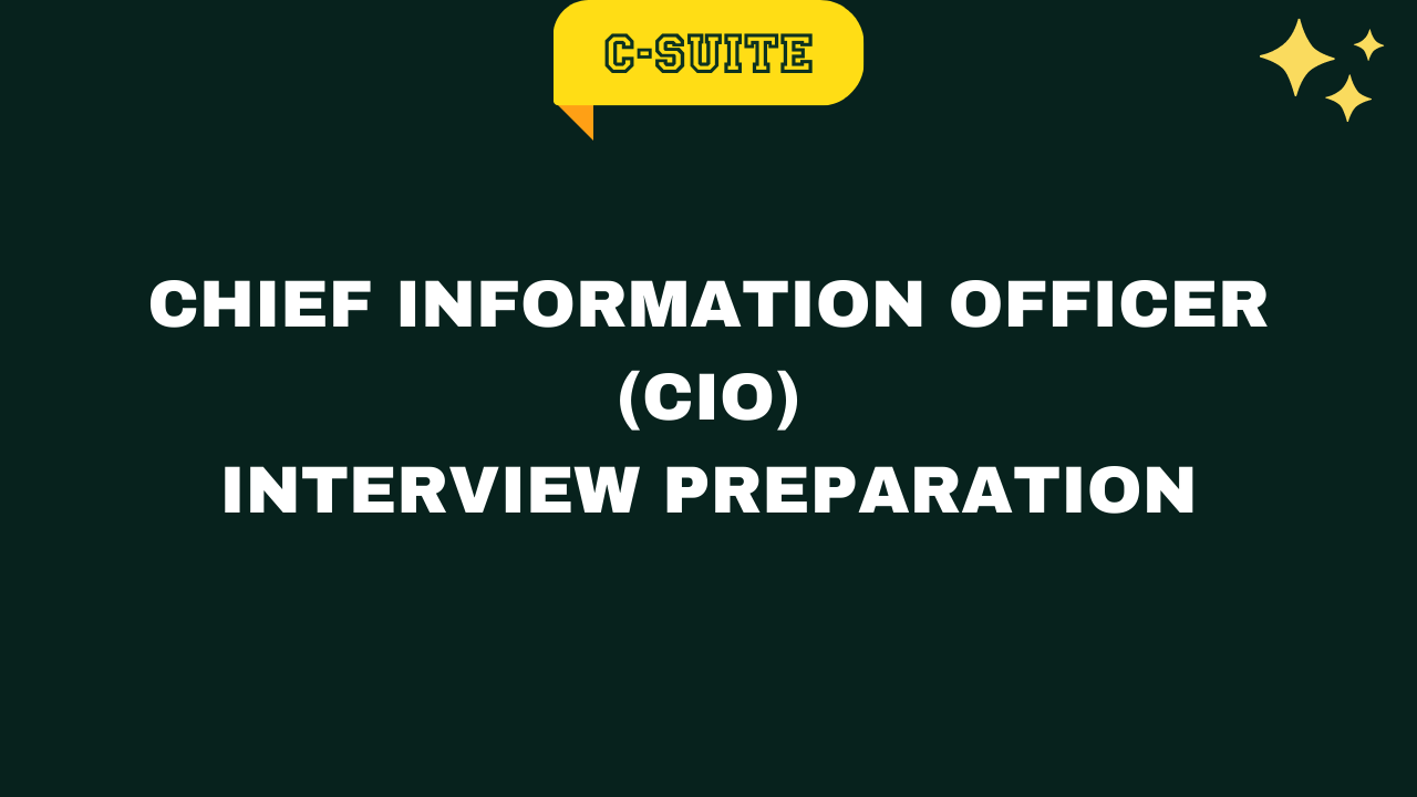 Chief Information Officer (CIO) Interview Preparation