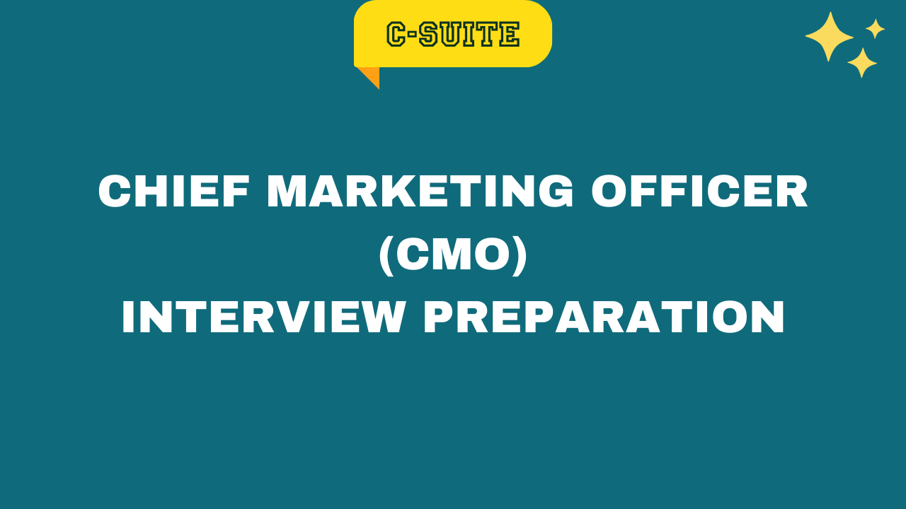 Chief Marketing Officer (CMO) Interview Preparation
