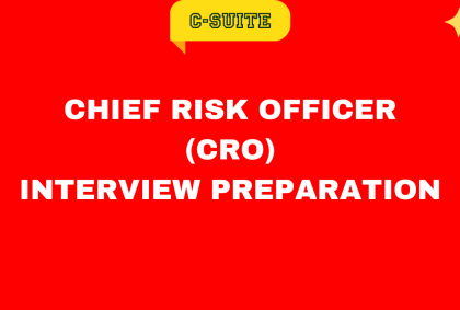 Chief Risk Officer (CRO) Interview Preparation