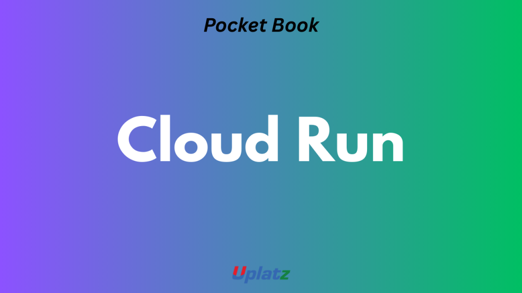 Cloud Run Pocket Book