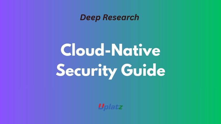The Definitive Guide to Cloud-Native Security | Uplatz Blog