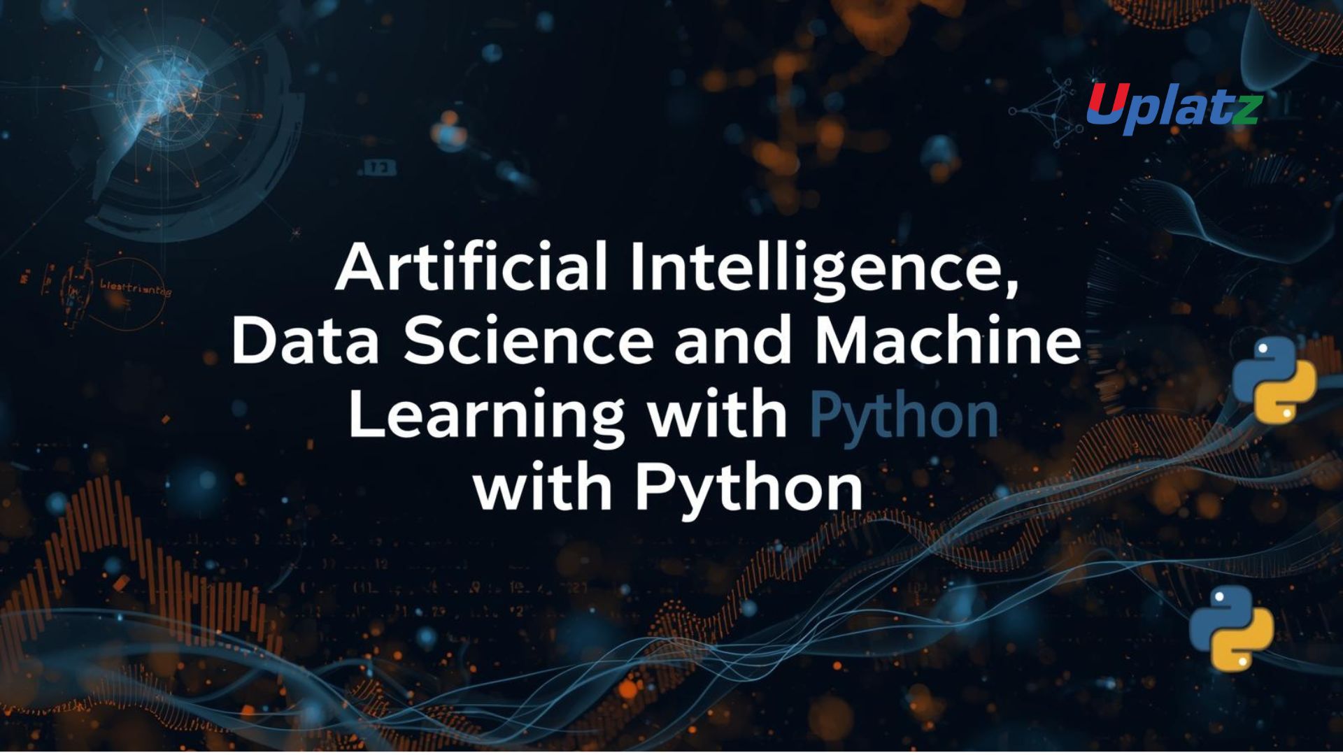 Artificial Intelligence, Data Science and Machine Learning with Python ...